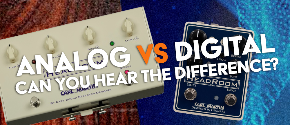 Analog VS Digital: Can You Hear The Difference?
